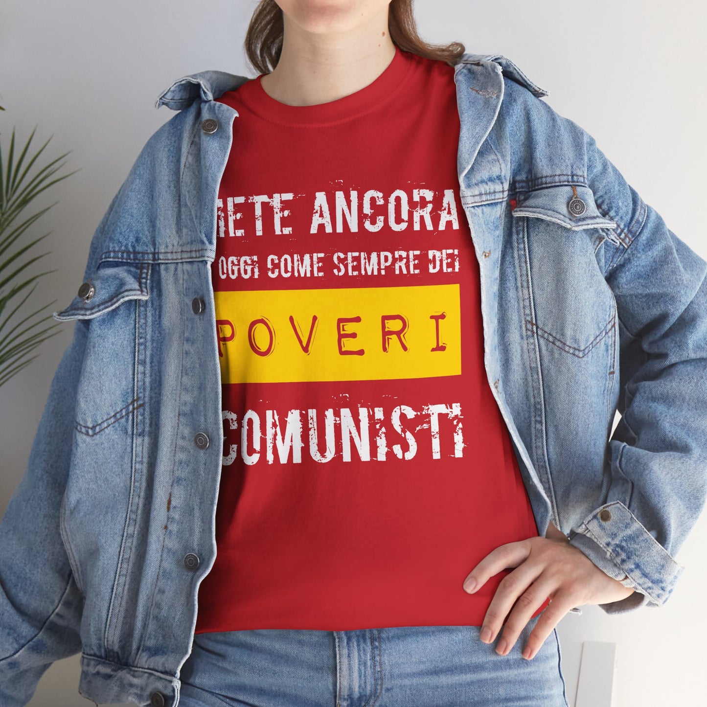 Maglietta Ironica Anticomunista | "Siete Ancora e Oggi Come Sempre Dei Poveri Comunisti" | Idea Regalo Divertente