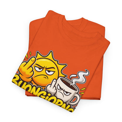 Maglietta Ironica "Buongiorno Un Cazzo" | T-Shirt Divertente Caffè e Sarcasmo