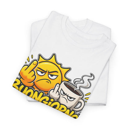 Maglietta Ironica "Buongiorno Un Cazzo" | T-Shirt Divertente Caffè e Sarcasmo