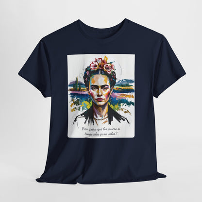 Frida Kahlo T-Shirt, Maglietta con Citazione di Frida Kahlo, Mexican Artist Tee, Gift for Art Lover, Unisex Cotton Tee, Art Inspired Shirt