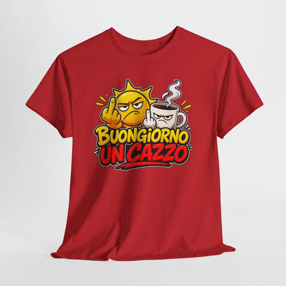 Maglietta Ironica "Buongiorno Un Cazzo" | T-Shirt Divertente Caffè e Sarcasmo