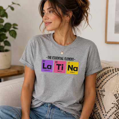 La Ti Na Shirt for Latina Women, Funny Latina Pride Tee, Hispanic Graphic T-Shirt, Latina Gift, Cute Spanish Style Shirt, Unisex Tee