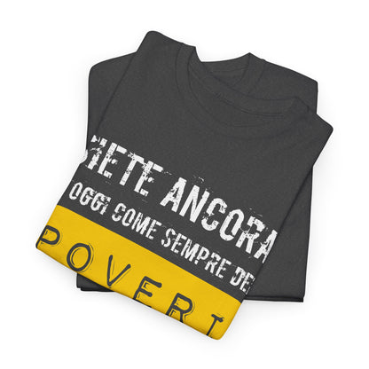 Maglietta Ironica Anticomunista | "Siete Ancora e Oggi Come Sempre Dei Poveri Comunisti" | Idea Regalo Divertente