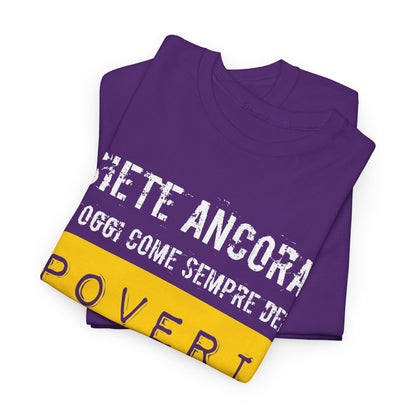 Maglietta Ironica Anticomunista | "Siete Ancora e Oggi Come Sempre Dei Poveri Comunisti" | Idea Regalo Divertente